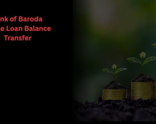 Bank of Baroda Home Loan Balance Transfer