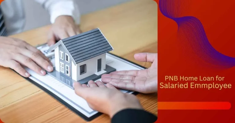 PNB Home loan for Salaried Employee
