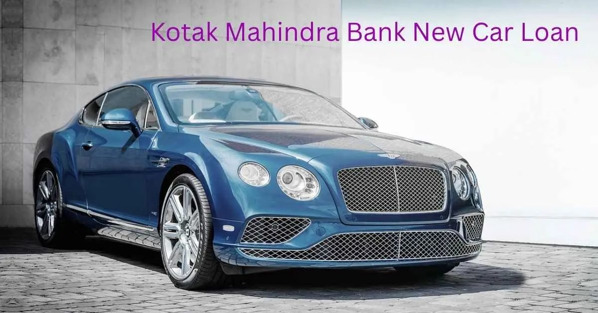 Kotak Mahindra Bank New Car Loan
