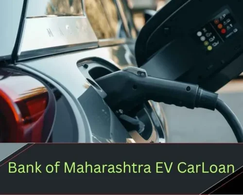 Bank of Maharashtra EV Car Loan
