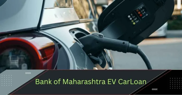 Bank of Maharashtra EV Car Loan